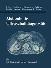 Buy Abdominale Ultraschalldiagnostik | by H. H. Holm | C. Kujat | Kristensen | Steinkopff | by H. H. Holm | C. Kujat | Kristensen | Steinkopff — BookShops.in