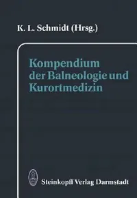 Buy Kompendium Der Balneologie Und Kurortmedizin | by K. L. Schmidt | Steinkopff | by K. L. Schmidt | Steinkopff | by K. L. Schmidt | Steinkopff | by K. L. Schmidt | Steinkopff | by K. L. Schmidt | Steinkopff | by K. L. Schmidt | Steinkopff — BookShops.in