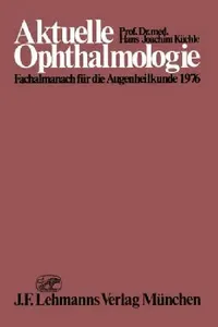 Buy Aktuelle Ophthalmologie (English, H. J. Küchle | B. Alberth | W. Böke) — BookShops.in