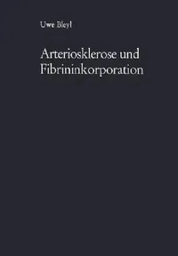 Buy Arteriosklerose Und Fibrininkorporation (English, Uwe Bleyl) — BookShops.in