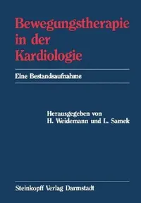 Buy Bewegungstherapie in Der Kardiologie | by H. Weidemann | L. Samek | Steinkopff | by H. Weidemann | L. Samek | Steinkopff | by H. Weidemann | L. Samek | Steinkopff | by H. Weidemann | L. Samek | Steinkopff — BookShops.in