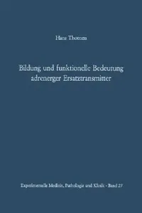 Buy Bildung Und Funktionelle Bedeutung Adrenerger Ersatztransmitter (English, H. Thoenen | A. Studer) — BookShops.in
