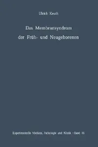 Buy Das Membransyndrom Der Früh- Und Neugeborenen (English, U. Keuth) — BookShops.in