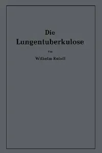 Buy Die Lungentuberkulose (English, Wilhelm Roloff) — BookShops.in