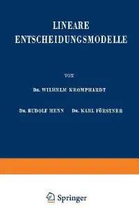 Buy Lineare Entscheidungsmodelle (English, Wilhelm Kromphardt | Rudolf Henn | Karl Förstner) — BookShops.in