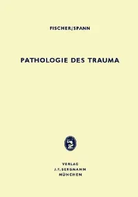 Buy Pathologie Des Trauma (English, Hubert Fischer | Wolfgang Spann) — BookShops.in
