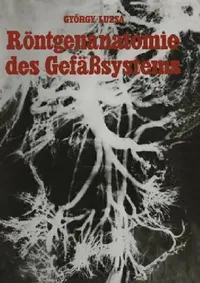 Buy Röntgenanatomie Des Gefäßsystems (English, G. Lusza | H. Vieten) — BookShops.in