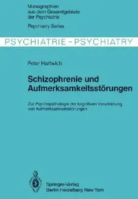 Buy Schizophrenie Und Aufmerksamkeitsstörungen (English, P. Hartwich) — BookShops.in