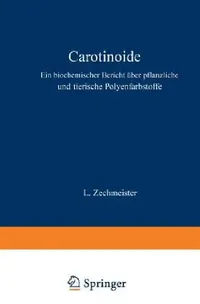 Buy Carotinoide (English, L. Zechmeister | M. Gildmeister | R. Goldschmidt) — BookShops.in