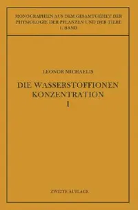 Buy Die Wasserstoffionenkonzentration (English, Leonor Michaelis | F. Czapek | M. Gildmeister) — BookShops.in