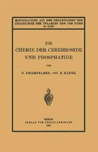 Buy Die Chemie Der Cerebroside Und Phosphatide (English, H. Thierfelder | E. Klenk | M. Gildmeister) — BookShops.in