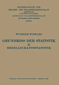 Buy Grundriss Der Statistik. II. Gesellschaftsstatistik (English, Wilhelm Winkler | Eduard Kohlrausch | Walter Kaskel) — BookShops.in