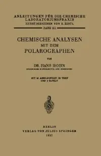 Buy Chemische Analysen Mit Dem Polarographen (English, Hans Hoh | E. Zintl | R. Brill) — BookShops.in