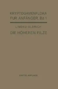 Buy Die Höheren Pilze (English, Gustav Lindau | Eberhard Ulbrich | Gustav Lindau) — BookShops.in