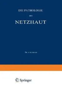 Buy Die Pathologie Der Netzhaut (English, H. Wilbrand | A. Saenger | H. Wilbrand) — BookShops.in