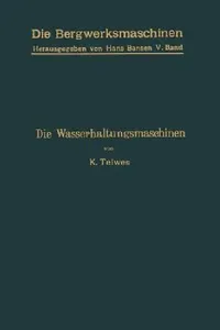 Buy Die Wasserhaltungsmaschinen (English, Karl Teiwes | Hans Bansen) — BookShops.in