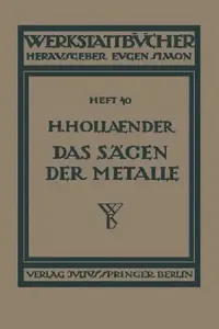 Buy Das Sägen Der Metalle (English, H. Hollaender | H. Haake) — BookShops.in