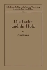 Buy Die Esche Und Ihr Holz (English, F. Kollmann | F. Kollmann) — BookShops.in