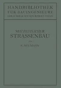Buy Der Neuzeitliche Straßenbau (English, Erwin Neumann | Robert Otzen) — BookShops.in