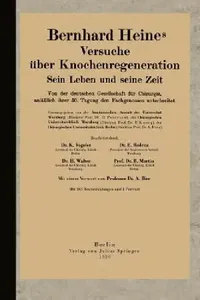 Buy Bernhard Heines Versuche Über Knochenregeneration (English, Karl Vogeler | Walter Redenz | Martin Bier) — BookShops.in