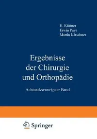 Buy Ergebnisse Der Chirurgie Und Orthopädie (English, Erwin Payr | Hermann Küttner | Martin Kirschner) — BookShops.in