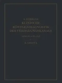 Buy Klinische Röntgendiagnostik Des Verdauungskanals (English, Eduard Stierlin | H. Chaoul) — BookShops.in