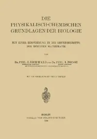 Buy Die Physikalisch-Chemischen Grundlagen Der Biologie (English, E. Eichwald | A. Fodor) — BookShops.in