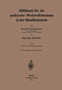 Buy Hilfsbuch Für Die Praktische Werkstoffabnahme in Der Metallindustrie (English, E. Damerow | A. Herr) — BookShops.in