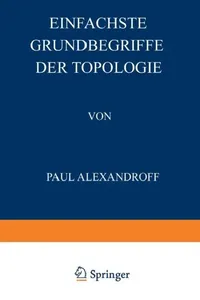 Buy Einfachste Grundbegriffe Der Topologie (English, Paul Alexandroff | David Hilbert) — BookShops.in