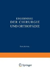 Buy Ergebnisse Der Chirurgie Und Orthopädie (English, Erwin Payr | Hermann Küttner) — BookShops.in