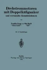 Buy Drehstrommotoren Mit Doppelkäfiganker Und Verwandte Konstruktionen (English, Franklin Punga | Otto Raydt) — BookShops.in