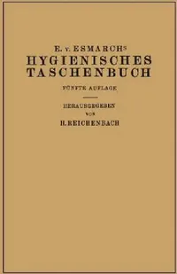Buy Hygienisches Taschenbuch (English, Erwin Von Esmarch | H. Reichenbach) — BookShops.in
