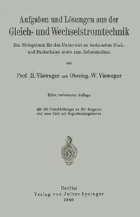 Buy Aufgaben Und Lösungen Aus Der Gleich- Und Wechselstromtechnik (English, H. Vieweger | W. Vieweger) — BookShops.in