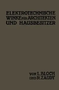 Buy Elektrotechnische Winke Für Architekten Und Hausbesitzer (English, L. Bloch | R. Zaudy) — BookShops.in