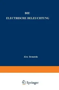 Buy Die Electrische Beleuchtung (English, Alex Bernstein) — BookShops.in