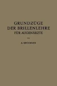 Buy Grundzüge Der Brillenlehre Für Augenärzte (English, A. Brückner) — BookShops.in