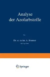 Buy Analyse Der Azofarbstoffe (English, Albert Brunner) — BookShops.in