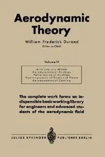 Aerodynamic Theory: A General Review of Progress Under a Grant of the Guggenheim Fund for the Promotion of Aeronautics | by William Frederick Durand | ‎ Springer-Verlag Berlin and Heidelberg GmbH & Co. K | ‎ German | ‎ 1936th Edition view 2
