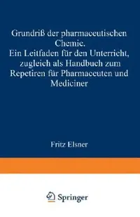 Buy Grundriss Der Pharmaceutischen Chemie (English, Fritz Elsner) — BookShops.in