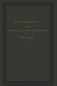 Buy Die Separation Von Feuerungsrückständen Und Ihre Wirtschaftlichkeit (English, W. Engel) — BookShops.in