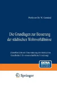 Buy Die Grundlagen Zur Besserung Der Städtischen Wohnverhältnisse (English, W. Gemünd) — BookShops.in
