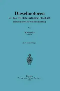 Buy Dieselmotoren in Der Elektrizitätswirtschaft, Insbesondere Für Spitzendeckung (English, Maximilian Gercke) — BookShops.in