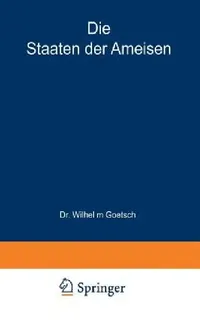 Buy Die Staaten Der Ameisen (English, Wilhelm Goetsch) — BookShops.in
