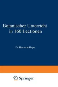 Buy Botanischer Unterricht in 160 Lectionen (English, Hermann Hager) — BookShops.in