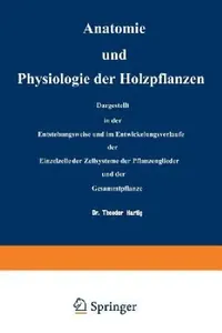 Buy Anatomie Und Physiologie Der Holzpflanzen (English, Na Hartig) — BookShops.in
