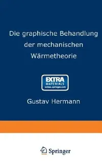 Buy Die Graphische Behandlung Der Mechanischen Wärmetheorie | by Gustav Hermann | Springer | by Gustav Hermann | Springer | by Gustav Hermann | Springer | by Gustav Hermann | Springer | by Gustav Hermann | Springer | by Gustav Hermann | Springer | by Gustav Hermann | Springer | by Gustav Hermann | Springer | by Gustav Hermann | Springer | by Gustav Hermann | Springer | by Gustav Hermann | Springer | by Gustav Hermann | Springer | by Gustav Hermann | Springer | by Gustav Hermann | Springer | by Gusta — BookShops.in