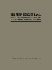 Buy Der Rhein-Nordsee-Kanal | by Herzberg Herzberg | Springer | by Herzberg Herzberg | Springer | by Herzberg Herzberg | Springer | by Herzberg Herzberg | Springer | by Herzberg Herzberg | Springer | by Herzberg Herzberg | Springer | by Herzberg Herzberg | Springer | by Herzberg Herzberg | Springer | by Herzberg Herzberg | Springer | by Herzberg Herzberg | Springer | by Herzberg Herzberg | Springer | by Herzberg Herzberg | Springer | by Herzberg Herzberg | Springer | by Herzberg Herzberg | Springer — BookShops.in