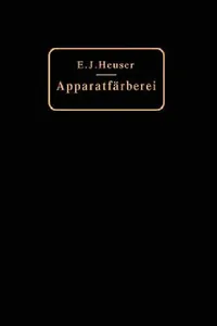 Buy Die Apparatfärberei Der Baumwolle Und Wolle Unter Berücksichtigung Der Wasserreinigung Und Der Appar (English, E. J. Heuser) — BookShops.in