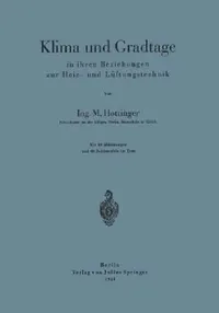 Buy Klima Und Gradtage in Ihren Beziehungen Zur Heiz- Und Lüftungstechnik (English, M. Hottinger) — BookShops.in
