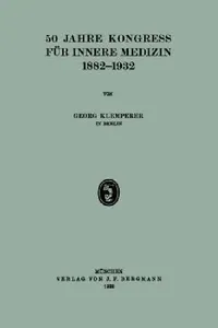 Buy 50 Jahre Kongress Für Innere Medizin 1882-1932 (English, Georg Klemperer) — BookShops.in